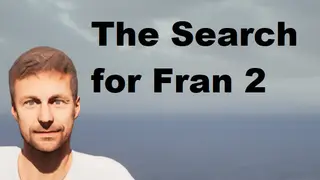 The Search for Fran 2