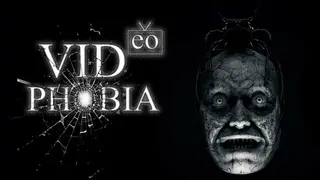 VIDeoPHOBIA