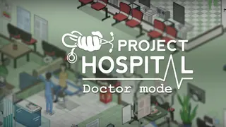 Project Hospital - Doctor Mode