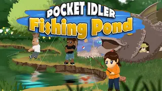 Pocket Idler: Fishing Pond