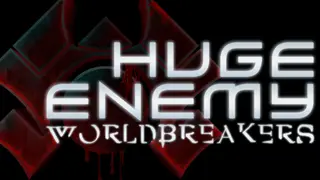 Huge Enemy - Worldbreakers