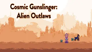 Cosmic Gunslinger: Alien Outlaws