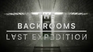 The Backrooms : Last Expedition