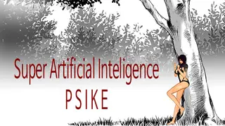 Super Artificial Intelligence PSIKE