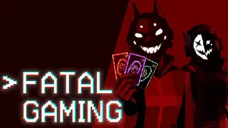 Fatal Gaming Show