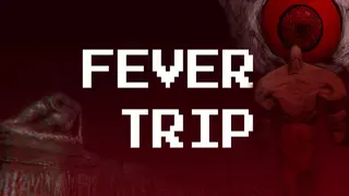 Fever Trip