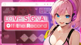 Love Signal: Off the Record