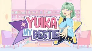 Yuika My Bestie
