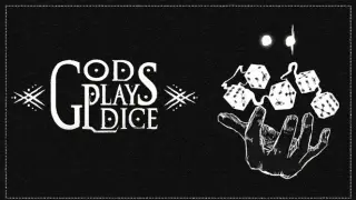 Gods Play Dice