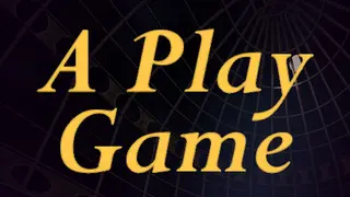 A Play Game