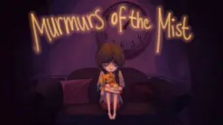 Murmurs of the Mist