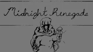 Midnight Renegade: Recollections