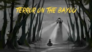 Terror On The Bayou