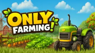 Only Farming - Cozy Harvesting Game