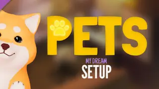 My Dream Setup - Pets DLC Complete