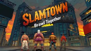 SLAMTOWN - Brawl Together