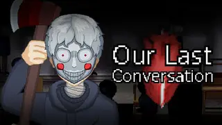 Our Last Conversation