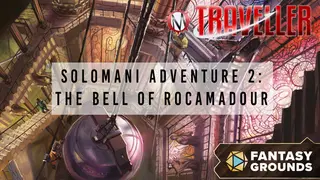 Fantasy Grounds - Traveller - Solomani Adventure 2: The Bell of Rocamadour