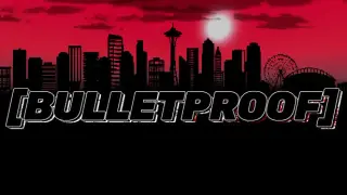 BULLETPROOF