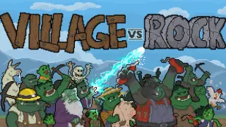 Village vs Rock