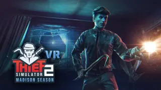 Thief Simulator 2: Madison Season VR