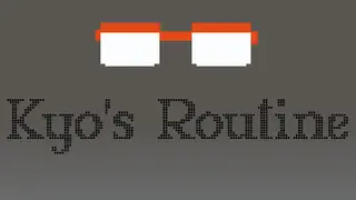 Kyo's Routine