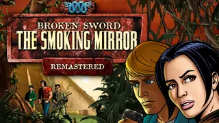 Broken Sword 2 - the Smoking Mirror: Remastered (2010)