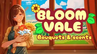 Bloomvale: Bouquets & Scents