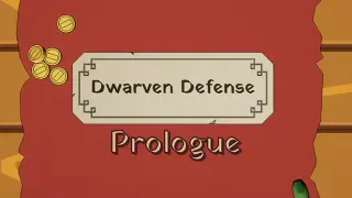 Dwarven Defense Prologue