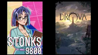 STONKS-9800: Stock Market Simulator & Drova - Forsaken Kin
