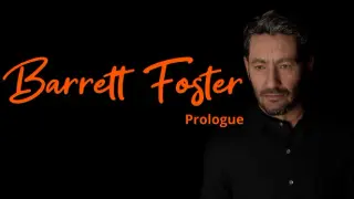 Barrett Foster : Prologue