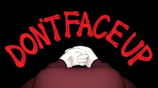 DON'T FACE UP