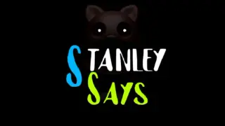 Stanley Says