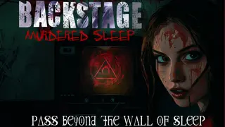 Backstage: Murdered Sleep