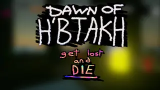 Dawn of H'btakh