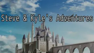 Steve & Kyle's Adventures