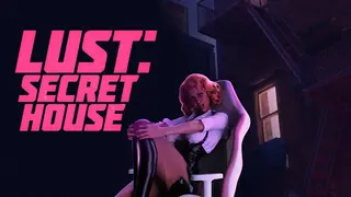 Lust: Secret House