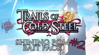 The Legend of Heroes: Trails of Cold Steel - Shining Pom Bait Pack 2