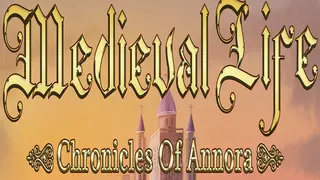 Medieval Life: Chronicles Of Annora