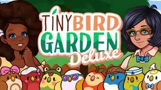 Tiny Bird Garden Deluxe