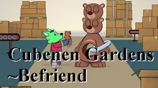 Cubenen Gardens: Befriend