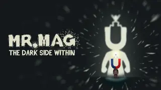 Mr.Mag: The Dark Side Within
