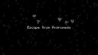 Escape from Andromeda