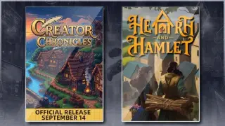 Creator Chronicles & Hearth and Hamlet