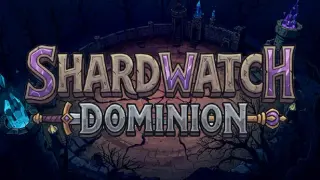 Shardwatch Dominion