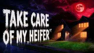 Take Care of My Heifer