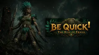 BE QUICK! The Rise of Fraya