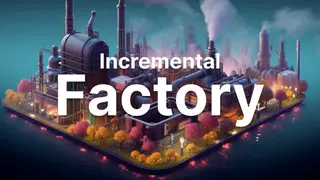 Incremental Factory Main