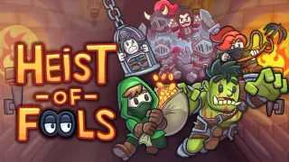 Heist of Fools