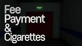 Fee Payment & Cigarettes